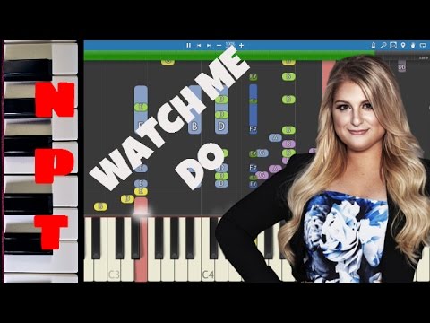 Meghan Trainor - Watch Me Do - Piano Tutorial - Instrumental + Lyrics