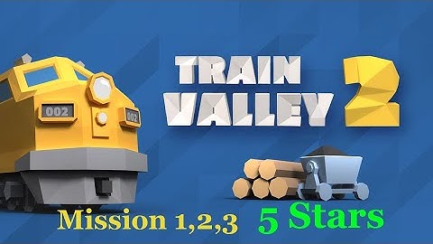Get 5 Stars with this simple Guide | Train Valley 2 - Mission 1, 2, 3 [2022]✨