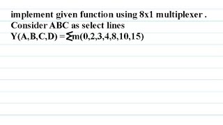 Multiplexer | Boolean function using Multiplexer | Implement given boolean function using 8x1 MUX