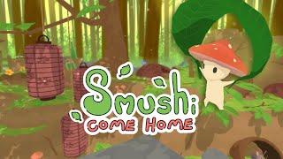 Smushi Come Home - Official Launch Trailer