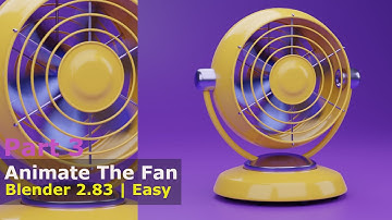 Blender  | Animate The Fan | Part 3