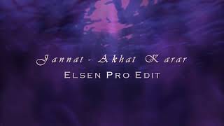 Elsen Pro Remix - Jannat Akhat