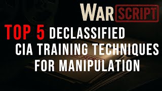 Top 5 Declassified CIA Training Techniques for Manipulation