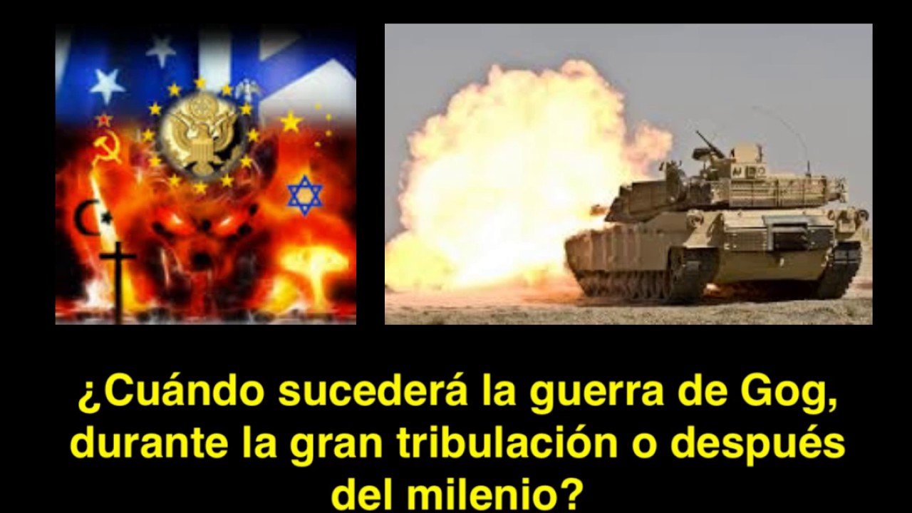 ¿Cuándo será la guerra de Gog y Magog, durante la gran tribulación o