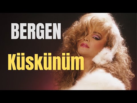 Bergen - Küskünüm  (Lirik Video)