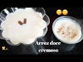 Como fazer arroz doce cremoso