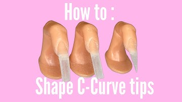 How To : Shape C-Curve tips