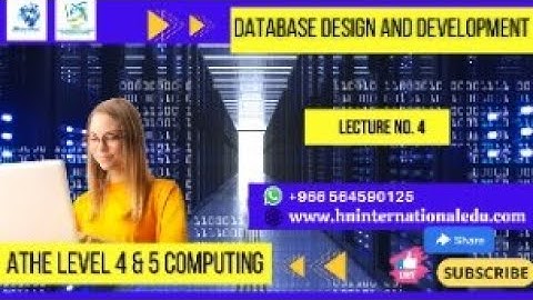 Database Design and Development Lecture No. 4 ATHE Level 4 & 5 Computing