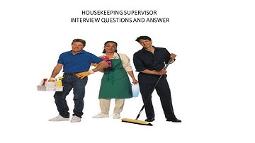 housekeeping supervisor interview questions and answers