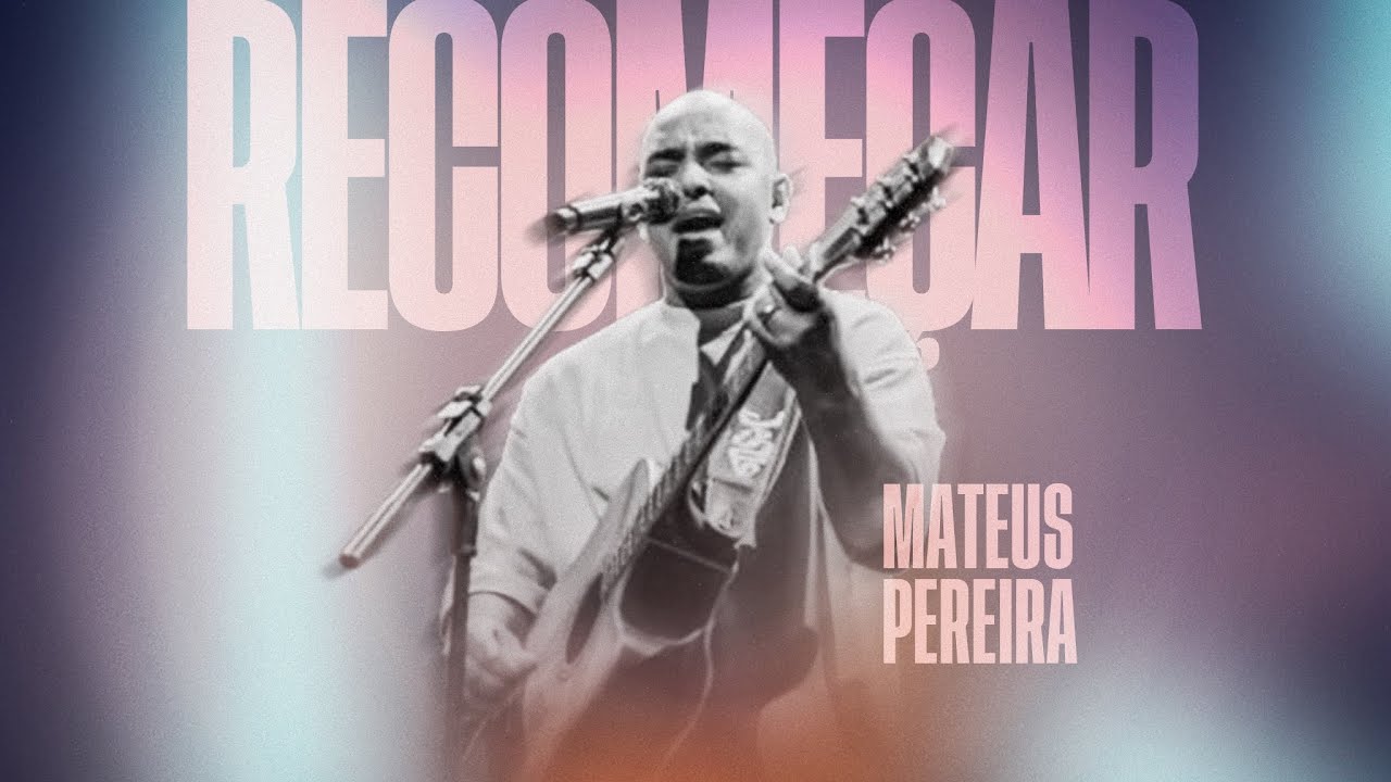 Mateus Pereira | Recomeçar - Oficial