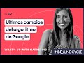 What's Up with Marketing - #2 Últimos cambios del algoritmo de Google