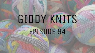 Giddy Knits - Episode 94