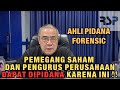 Ahli pidana forensic pemegang saham dan pengurus perusahaan dapat dipidana karena ini