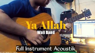 WALI BAND - YA ALLAH (Guitar Cover) Full Instrument Akustik