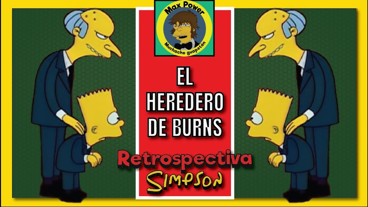 Retrospectiva Simpson El heredero de Burns YouTube