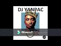 Dj yanpac 2pac remix funk carmen 2019