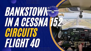 Flight 40 - Bankstown circuits in a Cessna 152