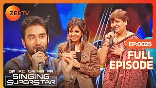 EP 25 - Sa Re Ga Ma Pa Singing Superstars - Indian Hindi TV Show - Zee Tv