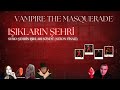 Vampire the Masquerade: Işıkların Şehri – S1B10 – Şehrin Işıkları Söndü (FRP Türkçe)