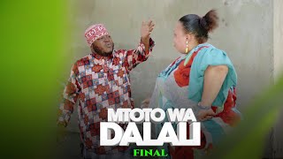 MTOTO WA DALALI: MKOJANI,KUPA,TUMAINI ABDALLAH [ FINAL ]