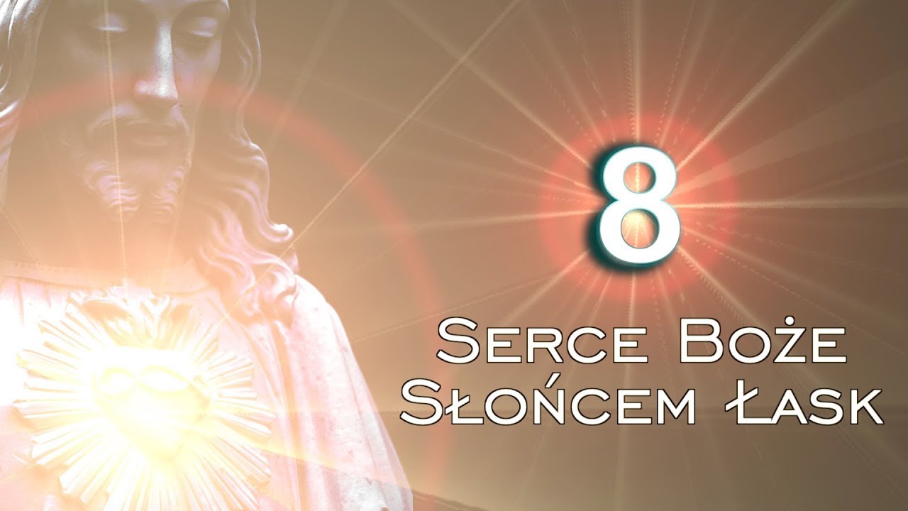 Serce Boże Słońcem Łask. Rozważania o Sercu Jezusowem. Część 8. miłość meaning