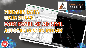 CARA MENGINPUT DATA UKUR DARI EXCEL KE CIVIL 3D AUTOCAD