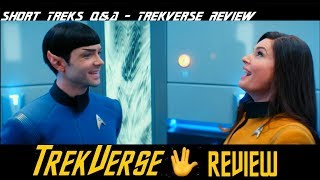 Short Treks - Q&A - TrekVerse Review