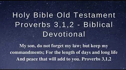 Holy Bible Old Testament Proverbs 3,1,2 (Biblical Devotional)