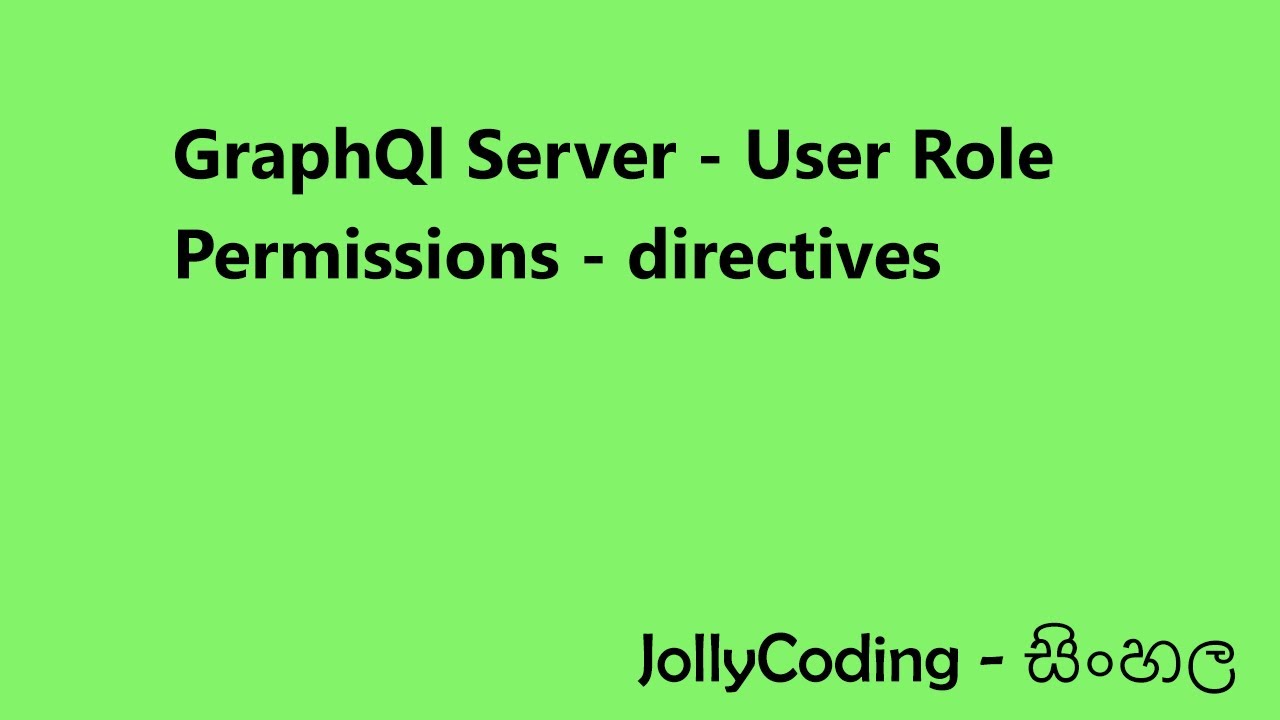GraphQl Server User roles and permission directives jollyCoding 