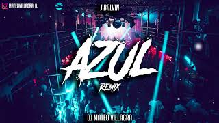 AZUL REMIX - J Balvin x Dj Mateo Villagra (CACHENGUE REMIX)