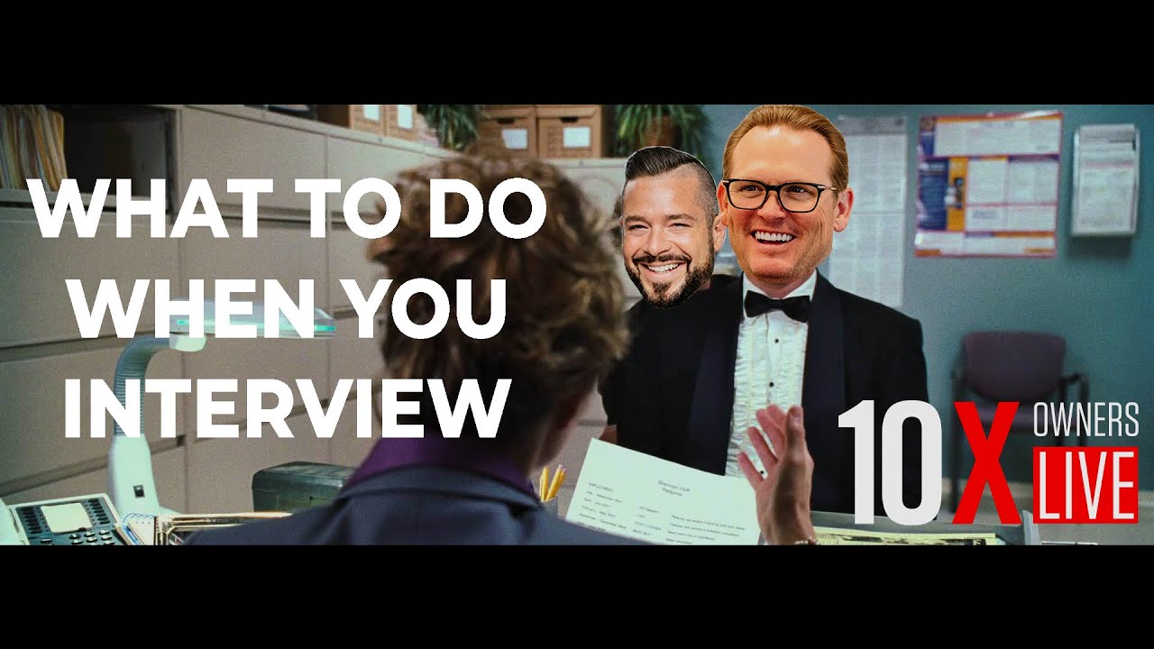 How To NAIL An Interview With ANYONE 10X Owners Live YouTube how-to-nail-an-interview-with-anyone-10x-owners-live-youtube