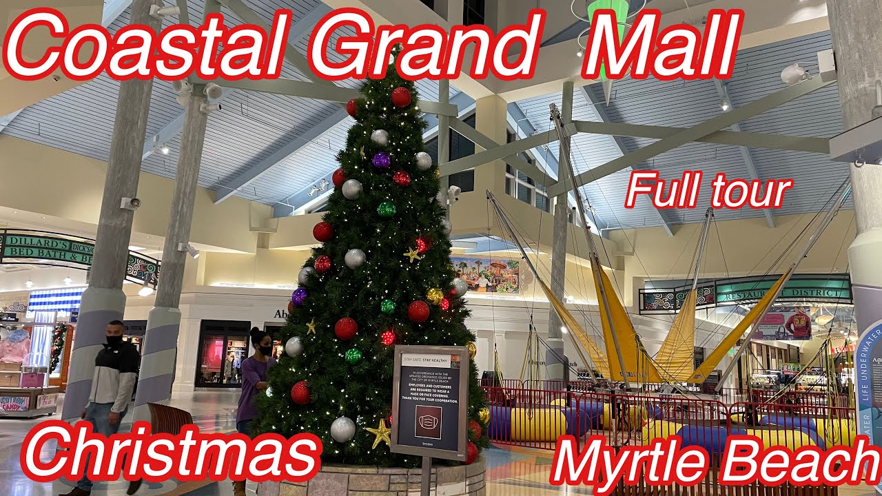 Coastal Grand Mall, Full Walk  Tour, Myrtle Beach Sc , Christmas 2020..
