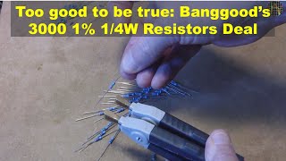 Too good to be true: Banggood's 3000pcs 30 kinds 1% 1/4W resistor deal