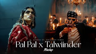 Pal Pal x Talwiinder - Afusic x Hassen x Ishq | Trending Talwiinder Mashup screenshot 4