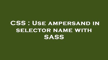 CSS : Use ampersand in selector name with SASS