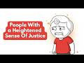 The Psychology of People With a Heightened Sense Of Justice