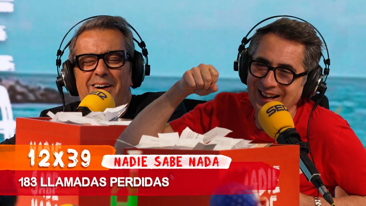NADIE SABE NADA 12x39 | 183 llamadas perdidas