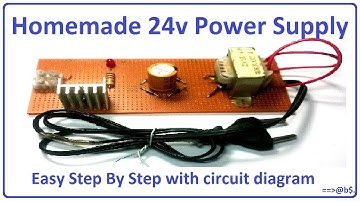 How to make 24v power supply - easy step by step with circuit diagram