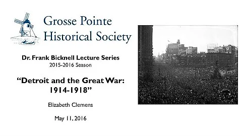 "Detroit and the Great War: 1914-1918" by Elizabet...