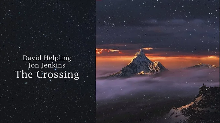 David Helpling and Jon Jenkins - The Crossing