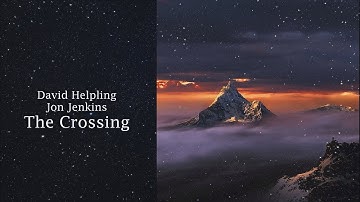 David Helpling and Jon Jenkins - The Crossing