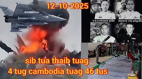 News xov xwm kub ntxhov tsov rog thaib thiab cambodia sib tua loj 12/10/2025