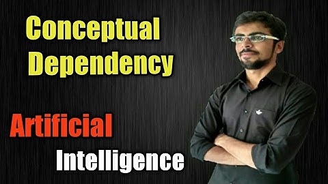 Conceptual Dependency in hindi | Artificial Intelligence | #27
