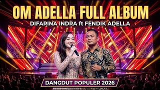 SUMANDHING, PERCERAIAN LARA, NEGORO ANGIN - Difarina Indra Adella Ft. Fendik Adella - OM ADELLA