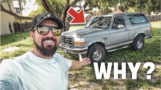 Couldn’t wait anymore. Why I bought this 1994 FORD BRONCO instead…