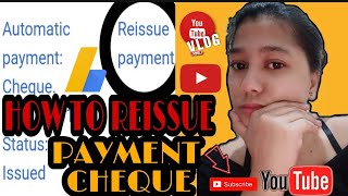 HOW TO REISSUE PAYMENT CHEQUE IN GOOGLE ADSENSE ACCOUNT