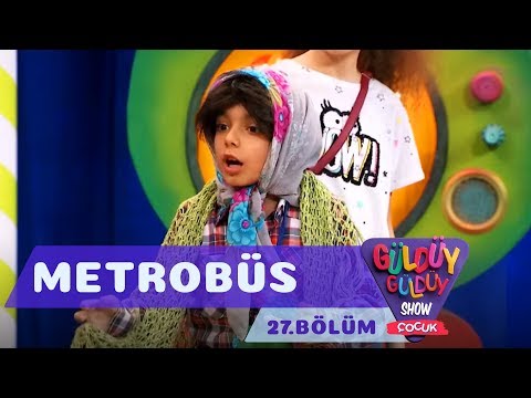 Güldüy Güldüy Show Çocuk 27.Bölüm -  Metrobüs