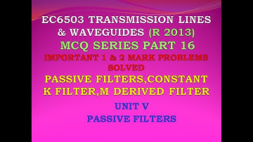 EC6503 MCQ | Transmission lines and waveguides MCQ | TLW MCQ | Passive filter | constant k filter