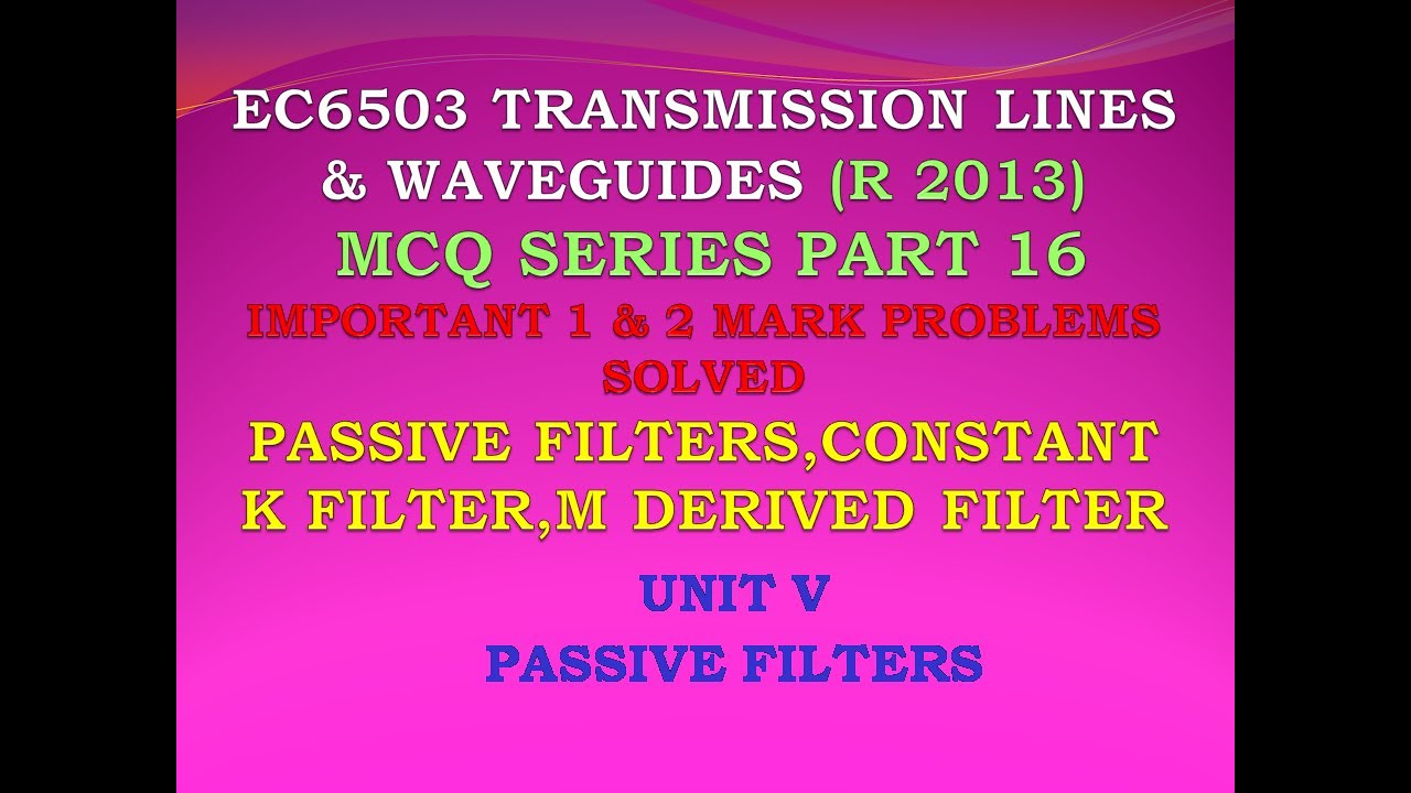 EC6503 MCQ Transmission lines and waveguides MCQ TLW MCQ Passive filter constant k