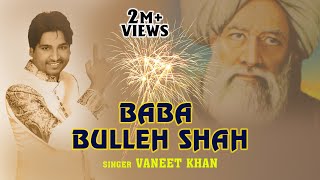 Baba Bulleh Shah || Vaneet Khan || Best Qawali 2021 screenshot 1